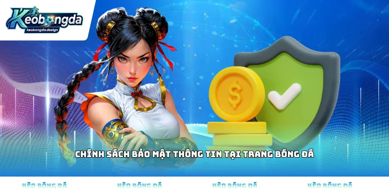 Chính sách bảo mật thông tin tại trang bóng đá