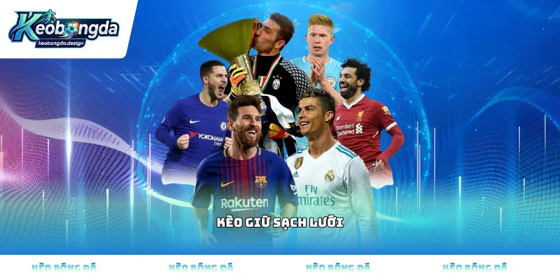 kèo giữ sạch lưới