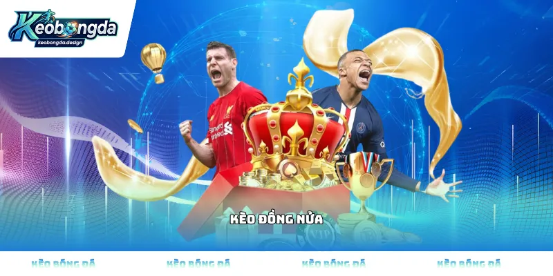 kèo đồng nửa