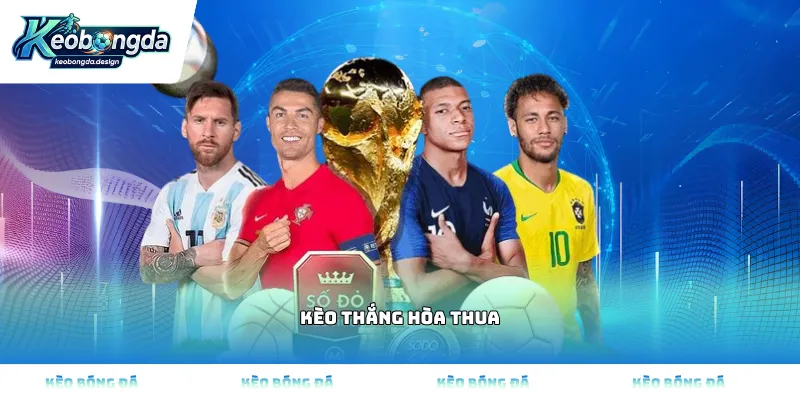 kèo thắng hòa thua