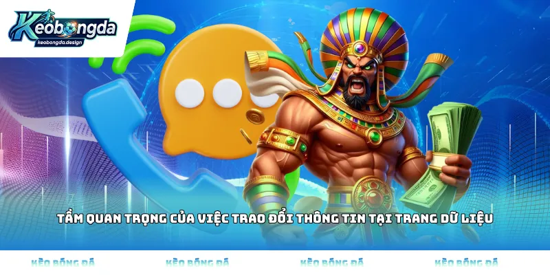 Tầm quan trọng của việc trao đổi thông tin tại trang dữ liệu