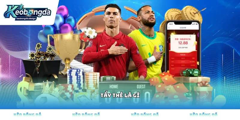 Tẩy thẻ là gì